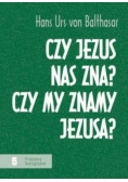 Czy Jezus nas zna Czy my znamy Jezusa