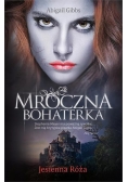 Mroczna Bohaterka Jesienna Róża
