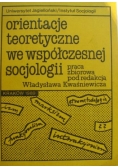 Orientacje teoretyczne we współczesnej socjologii