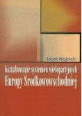 Kształtowanie systemów wielopartyjnych Europy Środkowowschodniej