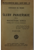 Śluby panieńskie czyli magnetyzm serca