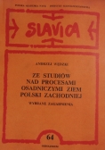 Ze studiów nad Procesami Osadniczymi ziem Polskich Zachodniej