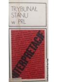 Trybunał stanu w PRL. Interpretacje