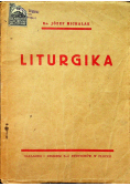 Liturgika czyli Wykład obrzędów kościoła katolickiego 1932r