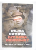 Wojna domowa czy nowa okupacja? Polska po roku 1944