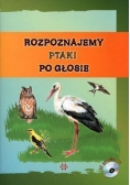 Rozpoznajemy ptaki po głosie + CD