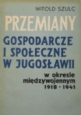 Przemiany gospodarcze i społeczne w Jugosławii w okresie międzywojennym 1918-1941