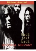 Nirvana Bądź jaki bądź