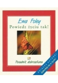 Powiedz życiu tak! Poradnik dobrostanu