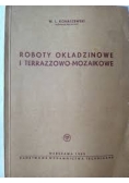 Roboty okładzinowe i terrazzowo-mozaikowe
