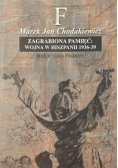 Zagrabiona pamięć Wojna w Hiszpanii 1936 - 39