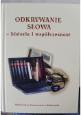 Odkrywanie słowa historia  i współczesność