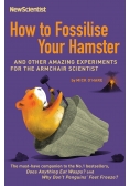How to Fossilise Your Hamster
