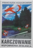 Karczowanie wspomnienia zesłańca