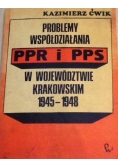 Problemy Współdziałania PPR i PPS w województwie Krakowskim 1945 - 1948