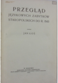 Przegląd językowych zabytków staropolskich do r.1543