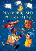 Na dobre sny poczytaj mi