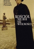 Kościół nie boi się wolności