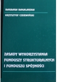 Zasady wykorzystania funduszy strukturalnych i funduszu spójności