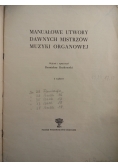Manuałowe utwory dawnych mistrzów muzyki organowej