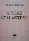 W Polsce czyli wszędzie