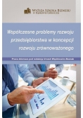 Współczesne problemy rozwoju przedsiębiorstwa w koncepcji rozwoju zrównoważonego