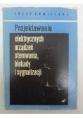 Projektowanie elektrycznych urządzeń sterowania, blokady i sygnalizacji