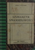 Szukającym sprawiedliwości, 1934r.