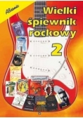 Wielki śpiewnik rockowy część 2