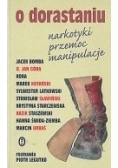 O dorastaniu . Narkotyki, przemoc, manipulacje