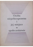 Osoba niepełnosprawna i jej miejsce w społeczeństwie