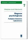 Diagnoza psychologiczna. Podejście ilościowe i jakościowe