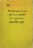 Biodynamiczna uprawa roślin w ogrodzie działkowym
