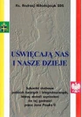 Uświęcają nas i nasze dzieje