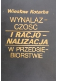 Kotarba Wiesław - Wynalazczość i racjonalizacja w przedsiębiorstwie