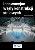 Innowacyjne węzły konstrukcji stalowych