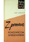 Z pomocą powstańcom warszawskim