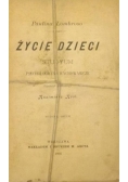 Życie dzieci. Studyum psychologiczno-wychowawcze, 1905 r.