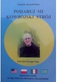 Podaruj mi kowbojski strój