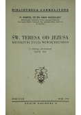 Św. Teresa od Jezusa. Mistrzyni życia wewnętrznego, 1944r.