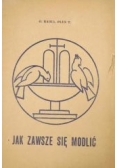 Jak zawsze sie modlić, 1947 r.