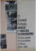 Miecz i tarcza komunizmu Historia aparatu bezpieczeństwa w Polsce 1944 1990