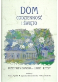 Dom codzienność i święto Przestrzeń domowa Ludzie i rzeczy