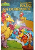 Sezamowe bajki na dobranoc