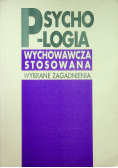 Psychologia wychowawcza stosowana wybrane zagadnienia