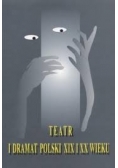 Teatr i dramat Polski XIX i XX wieku