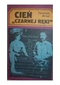 Cień "czarnej ręki"