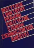 Instrukcje  i doktryny prawno politycznie  Stanów Zjednoczonych Ameryki