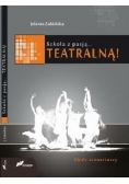 Szkoła z pasją Teatralną