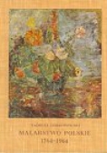 Malarstwo Polskie 1764 1964
